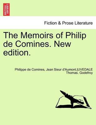 Book cover for The Memoirs of Philip de Comines. New Edition. Vol. I