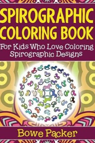 Cover of Spirographic Coloring Book