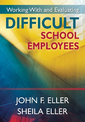 Book cover for Working with and Evaluating Difficult School Employees