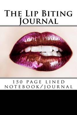 Book cover for The Lip Biting Journal