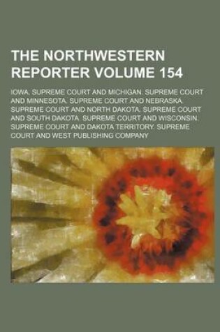 Cover of The Northwestern Reporter Volume 154