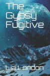 Book cover for The Gypsy Fugitive