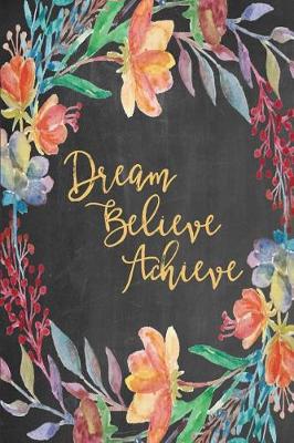 Book cover for Chalkboard Journal - Dream Believe Achieve (Mustard)