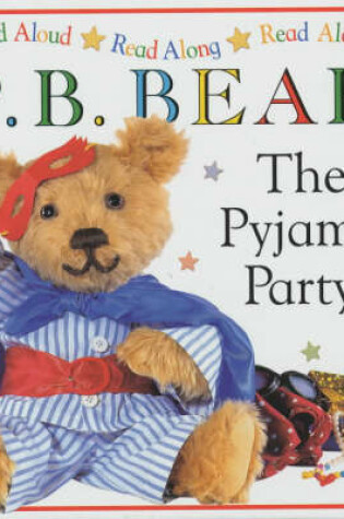 Cover of Pyjama Bedtime Bear:  The Pyjama Party