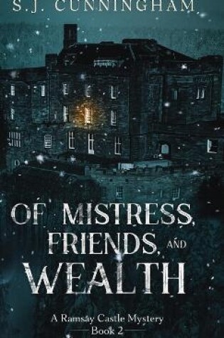 Cover of Of Mistress, Friends, and Wealth