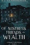 Book cover for Of Mistress, Friends, and Wealth