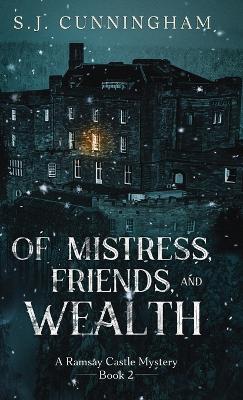 Book cover for Of Mistress, Friends, and Wealth