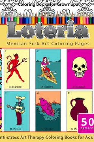 Cover of Coloring Books for Grownups Loteria