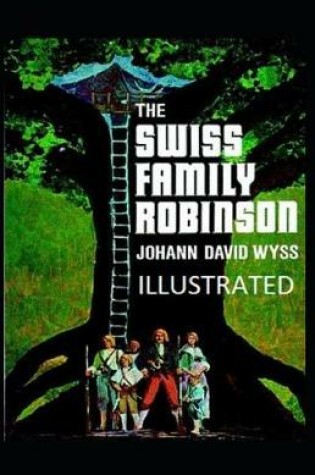 Cover of The Swiss Family Robinson Illustrated