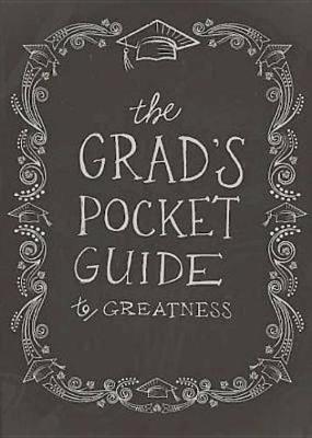 Book cover for The Grad's Pocket Guide to Greatness