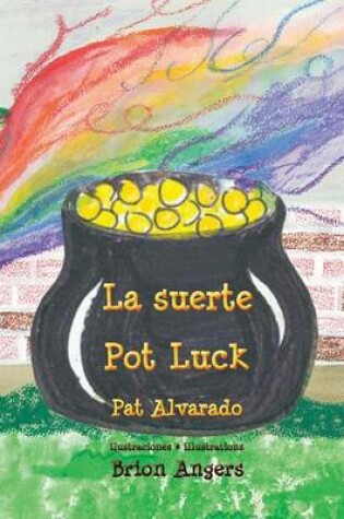 Cover of La suerte * Pot Luck