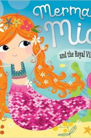 Cover of Mermaid Mia and the Royal Visit