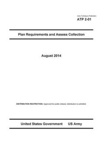 Cover of Army Techniques Publication ATP 2-01 Plan Requirements and Assess Collection August 2014