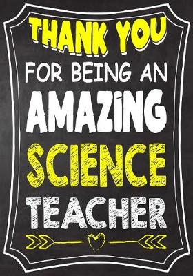 Book cover for Thank You For Being An Amazing science Teacher