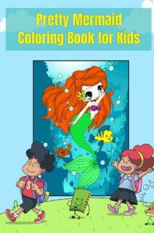Cover of Pretty Mermaid Coloring Book for Kids