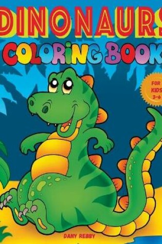 Cover of DINOSAURS COLORING BOOK for Kids 3-6