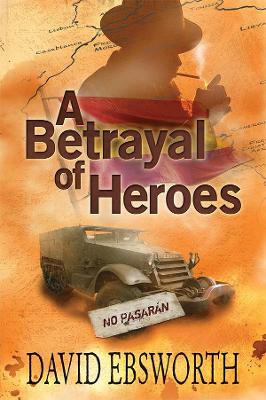 Cover of A Betrayal of Heroes