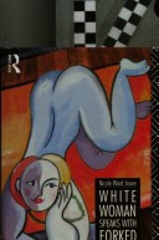 Cover of White Woman Speaks with Forked Tongue