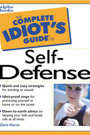 Cover of The Complete Idiot's Guide (R) to Self-Defense