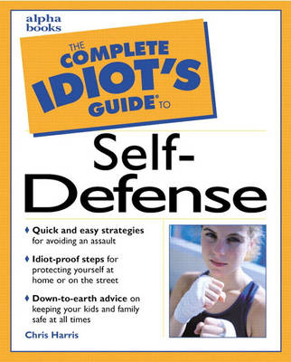Book cover for The Complete Idiot's Guide (R) to Self-Defense