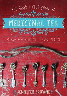 Book cover for The Good Living Guide to Medicinal Tea