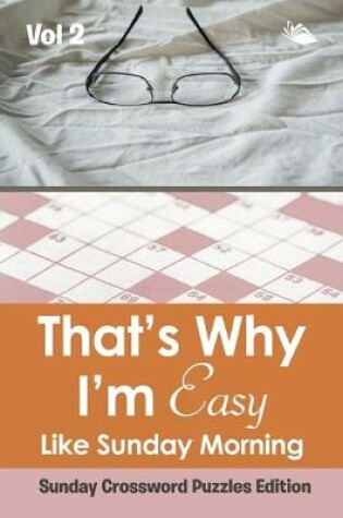 Cover of That's Why I'm Easy Like Sunday Morning Vol 2