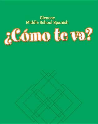 Book cover for Glencoe Middle School Spanish C<Mo TE Va? A, Nivel Verde Workbook