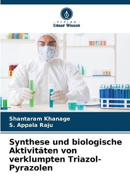 Book cover for Synthese und biologische Aktivit�ten von verklumpten Triazol-Pyrazolen