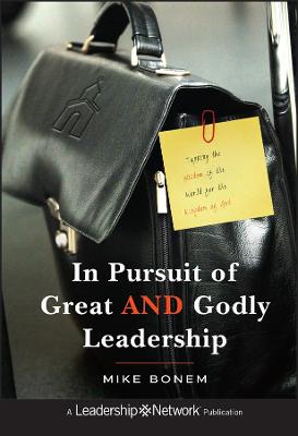 Book cover for In Pursuit of Great AND Godly Leadership