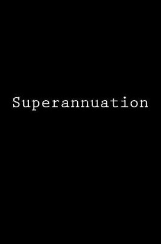 Cover of Superannuation