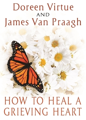 Book cover for How to Heal a Grieving Heart