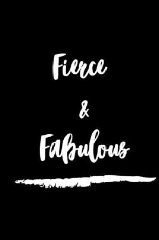 Cover of Fierce & Fabulous Notebook