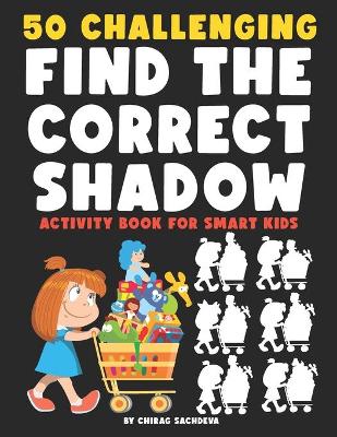 Cover of 50 Challenging Find the Correct Shadow