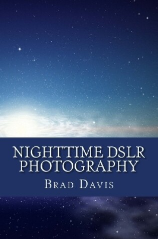 Cover of Nighttime DSLR Photography