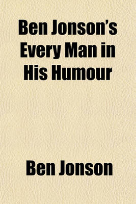 Book cover for Ben Jonson's Every Man in His Humour