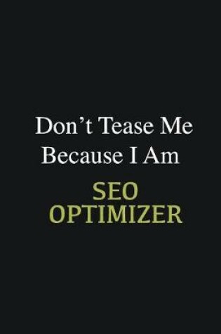 Cover of Don't Tease Me Because I Am SEO optimizer