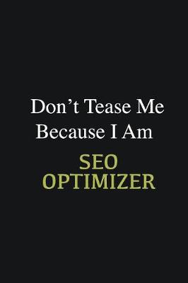 Book cover for Don't Tease Me Because I Am SEO optimizer