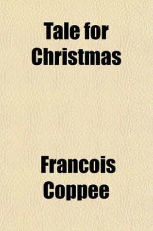 Cover of Tale for Christmas; And Other Seasons