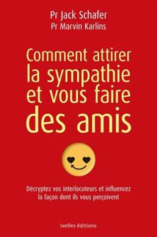 Cover of Comment Attirer La Sympathie Et Vous Faire Des Amis