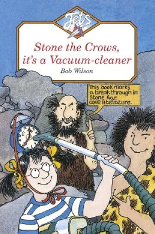 Cover of STONE THE CROWS, IT'S A VACUUM-CLEANER