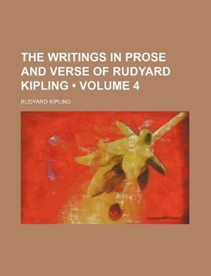 Book cover for The Writings in Prose and Verse of Rudyard Kipling (Volume 4)