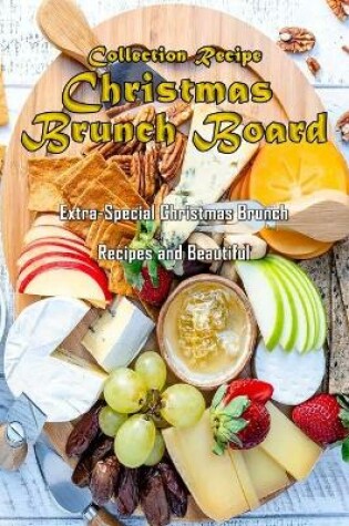 Cover of Collection Recipe Christmas Brunch Board