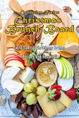 Book cover for Collection Recipe Christmas Brunch Board