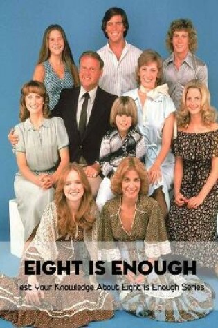 Cover of Eight Is Enough