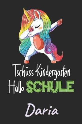Book cover for Tschuss Kindergarten - Hallo Schule - Daria