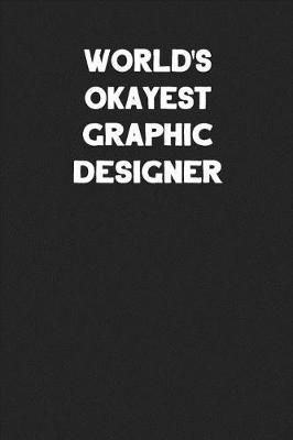 Book cover for World's Okayest Graphic Designer