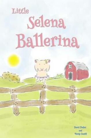 Cover of Little Selena Ballerina
