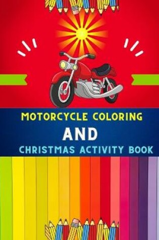 Cover of Motorcycle coloring and Christmas activity book