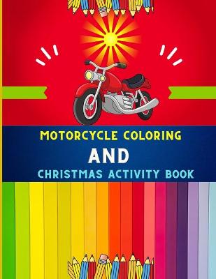 Book cover for Motorcycle coloring and Christmas activity book