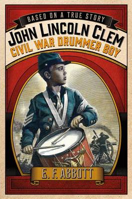 Book cover for John Lincoln Clem: Civil War Drummer Boy